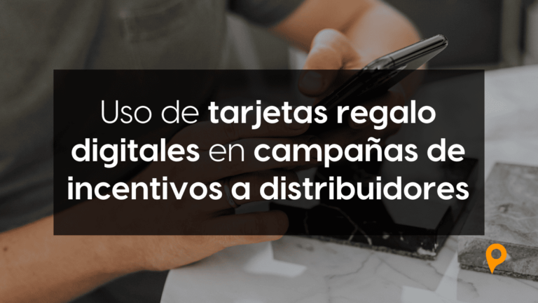 Uso de tarjetas regalo digitales en campañas de incentivos a distribuidores