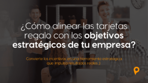 alinear tarjetas regalo con los objetivos de la empresa