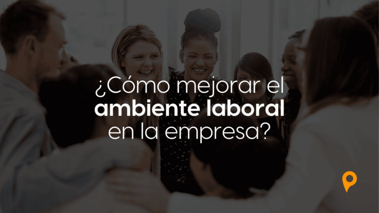 cómo mejorar el ambiente laboral en la empresa